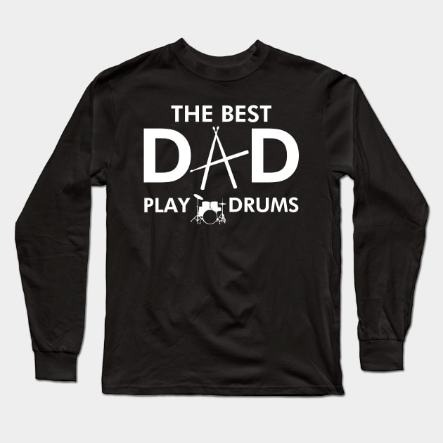 Best Dad Slogan Meme For Musician Drummer Dads Long Sleeve T-Shirt by BoggsNicolas